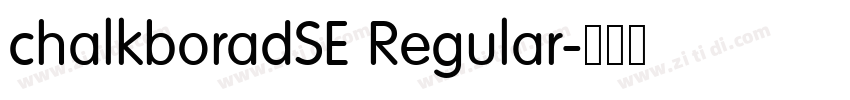 chalkboradSE Regular字体转换 chalkboradSE Regular字体转换
